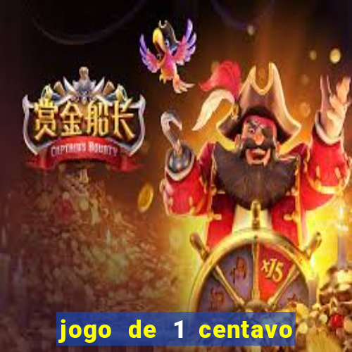 jogo de 1 centavo no esporte da sorte